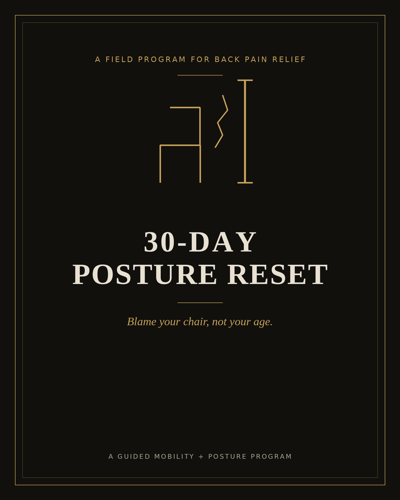 30 Day Posture Reset - Blame your chair, not your age.